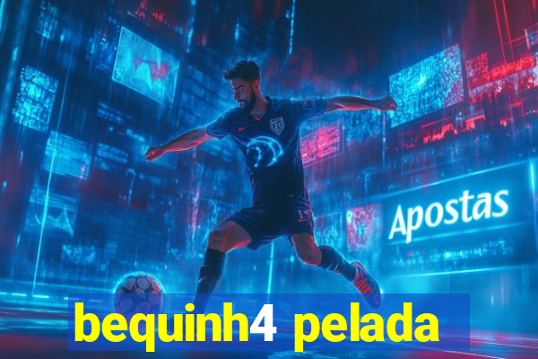 bequinh4 pelada